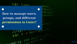 How to manage users, groups, and different permissions in Linux?